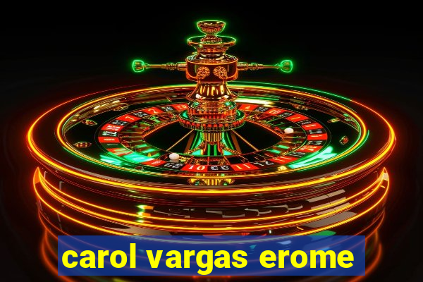 carol vargas erome